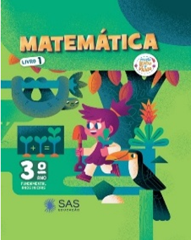 Matemática 3 - SAS-Plataforma de Educação - Coleção Lendo o Mundo